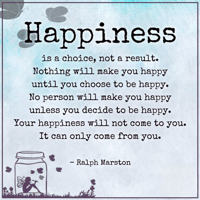Happiness Is a Choice, Not a Result: A Historical Perspective