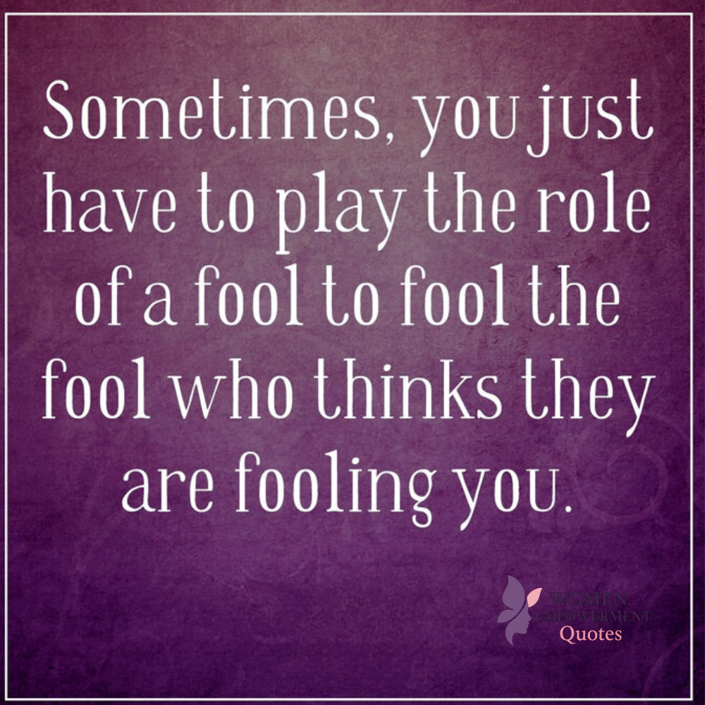 The Strategic Wisdom of Playing the Fool