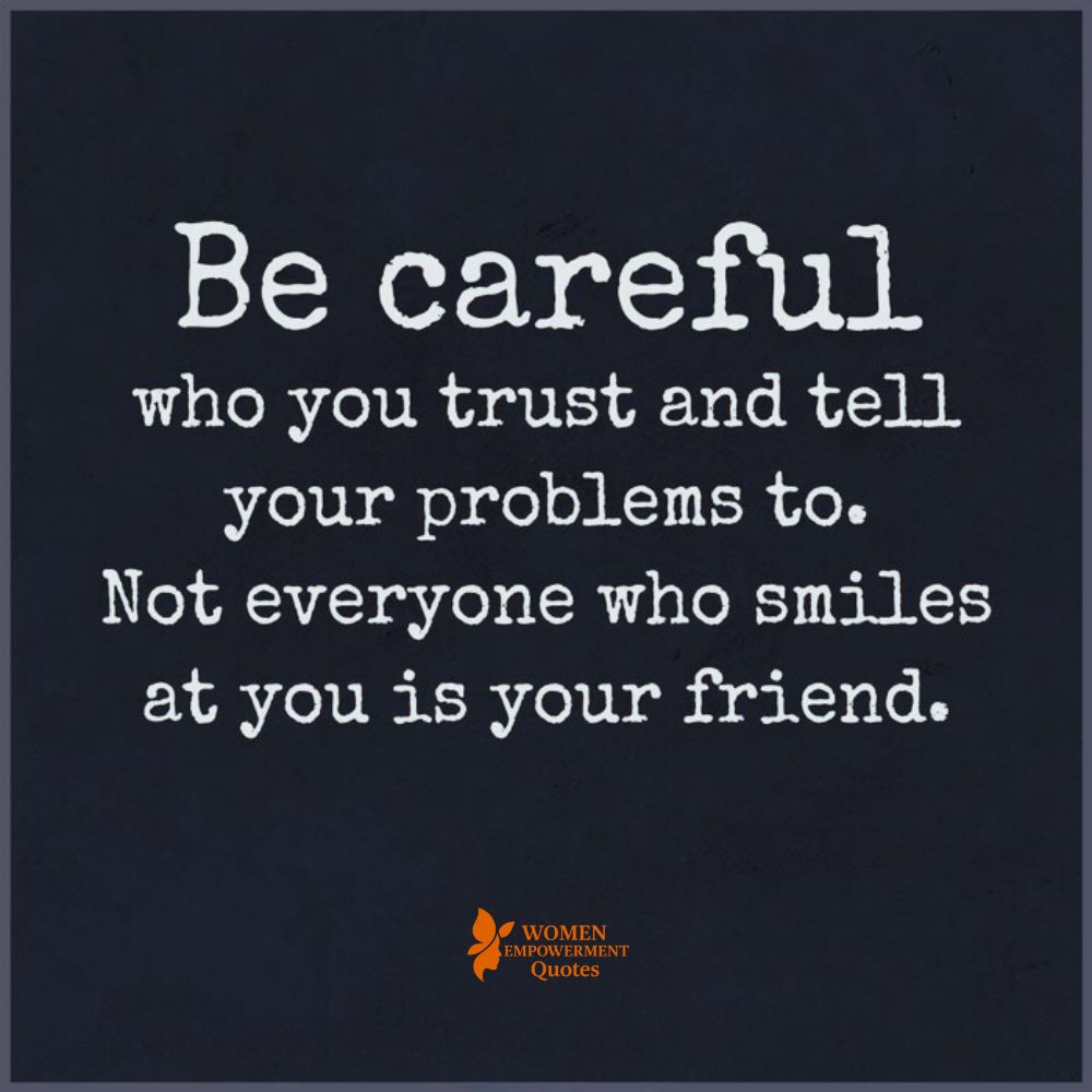 Guard Your Heart, Choose Your Confidants Wisely