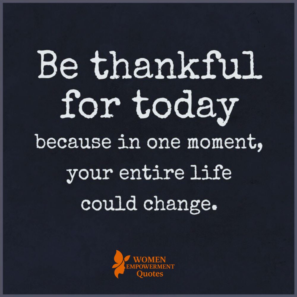 Embrace Today—Because Everything Can Change in a Moment