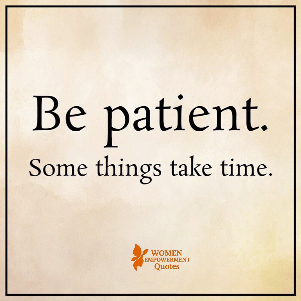 The Quiet Power of Patience: Trusting the Journey That Takes Time