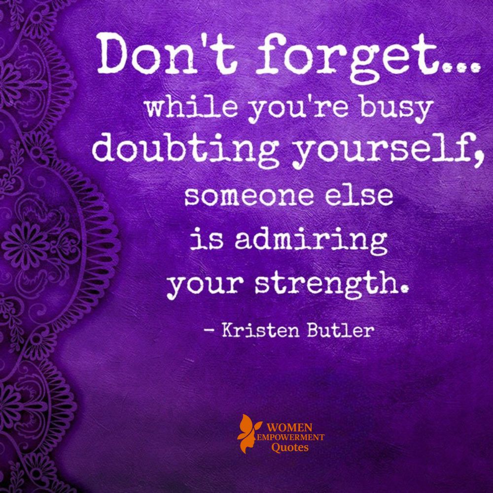 When Doubt Creeps In, Remember Your Quiet Strength