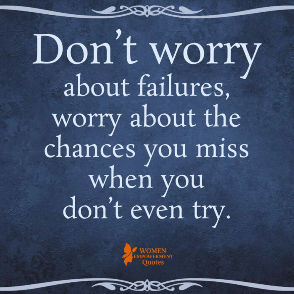 The Courage to Try: Why Failure Isn’t the End