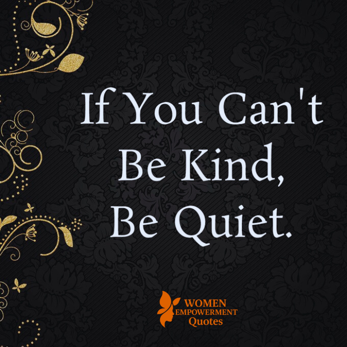 WHEN KINDNESS ISN’T POSSIBLE, LET SILENCE SPEAK