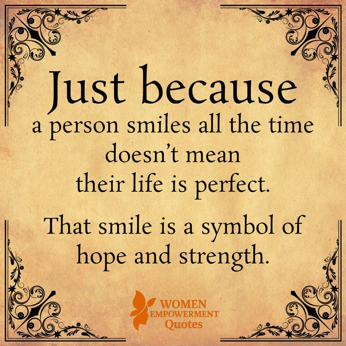 BEHIND THE SMILE: THE STRENGTH YOU DON’T SEE