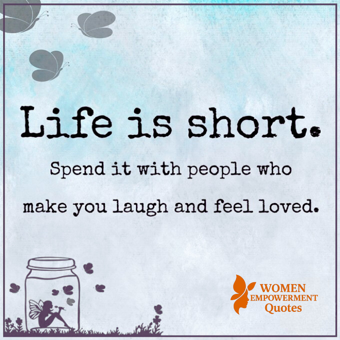 MAKE EVERY MOMENT COUNT: CHOOSE LAUGHTER, CHOOSE LOVE