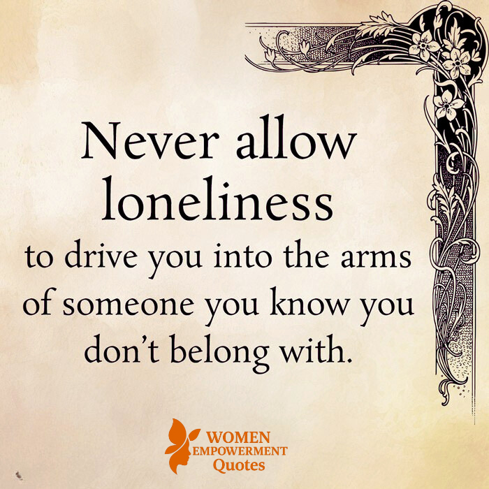 Don’t Settle Just to Feel Less Alone — You Deserve More