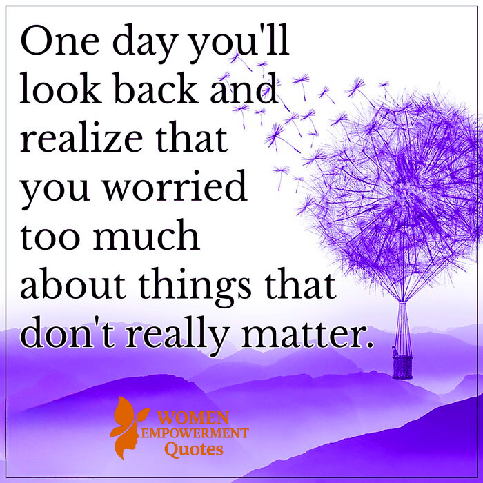 One Day You'll Understand: Most of What You Worried About Never Mattered