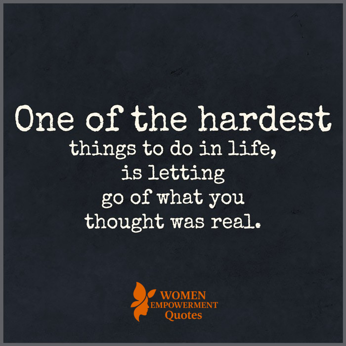 THE COURAGE TO LET GO: EMBRACING WHAT IS REAL