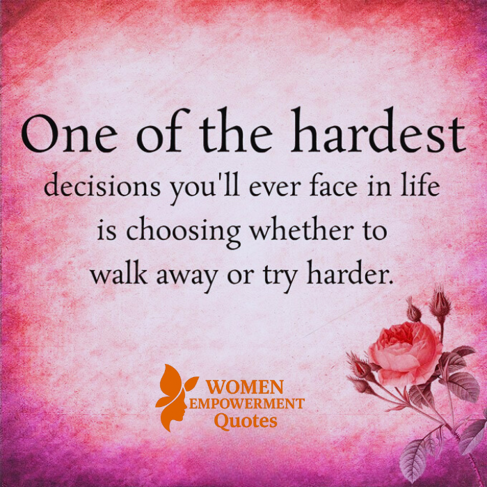 CHOOSING YOUR PATH: THE COURAGE TO STAY OR WALK AWAY