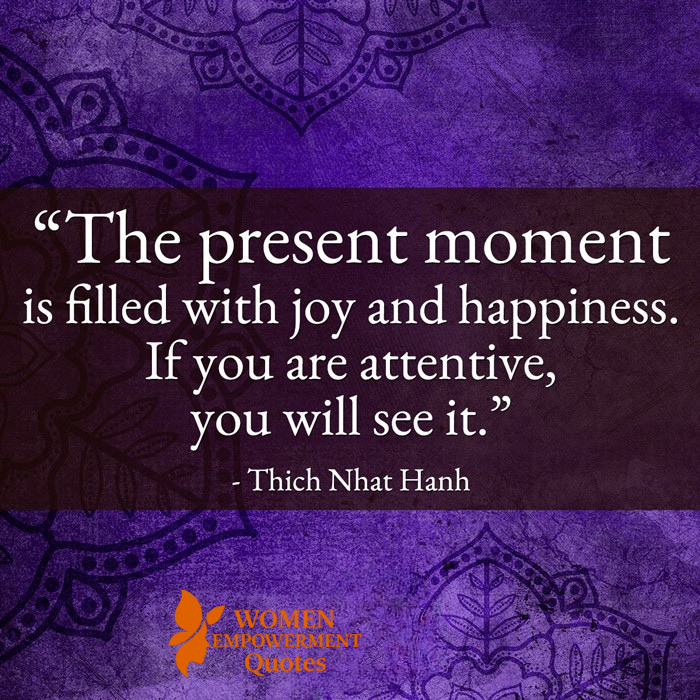 FINDING JOY RIGHT WHERE YOU ARE: THE POWER OF PRESENCE