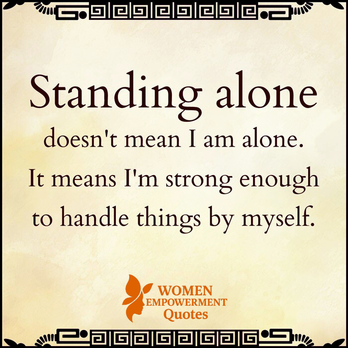 The Quiet Strength of Standing Alone