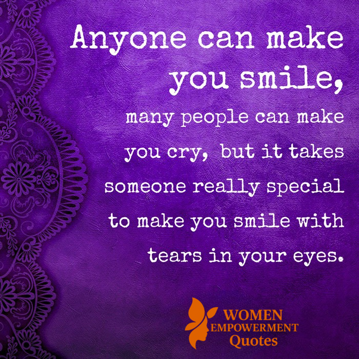 The Ones Who Make You Smile Through Tears