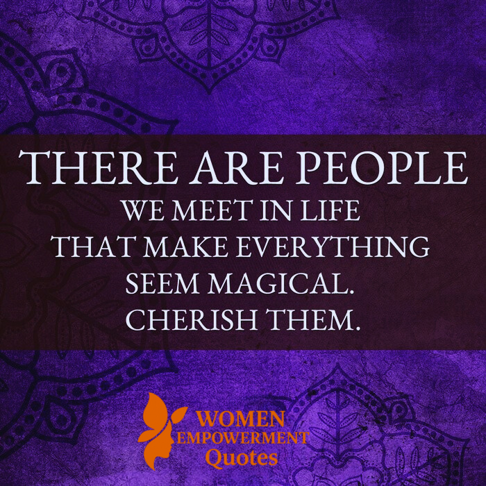 When Certain People Make Life Feel Like Magic