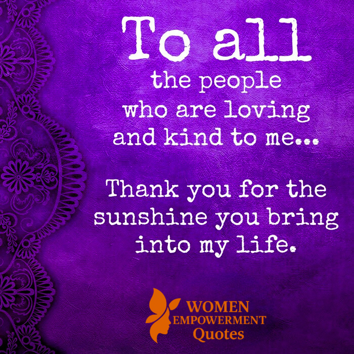 To Those Who Bring Light Into My Life
