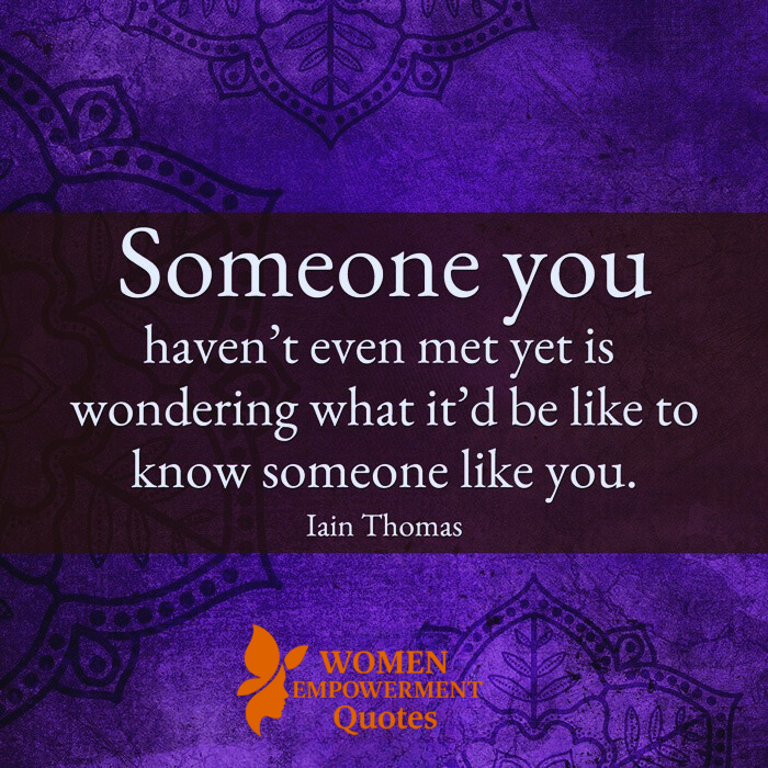 Someone Out There Is Waiting to Know You