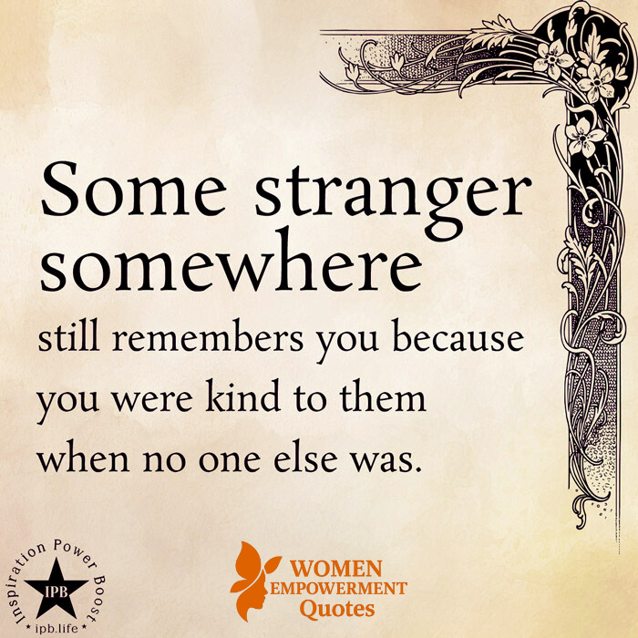 A Kindness Remembered by a Stranger