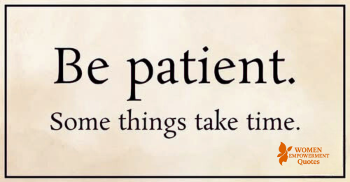 The Quiet Power of Patience: Trusting the Journey That Takes Time