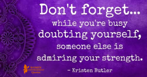 When Doubt Creeps In, Remember Your Quiet Strength