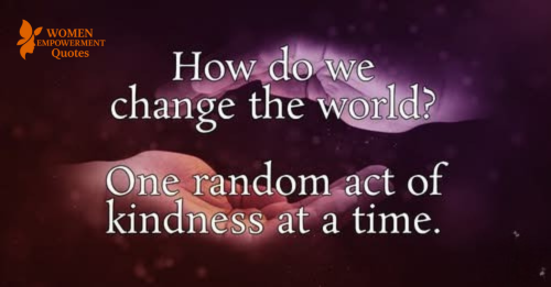 One Act of Kindness at a Time: How We Begin to Heal the World
