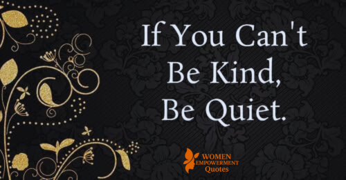 WHEN KINDNESS ISN’T POSSIBLE, LET SILENCE SPEAK