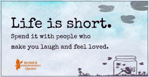 MAKE EVERY MOMENT COUNT: CHOOSE LAUGHTER, CHOOSE LOVE