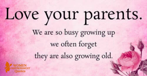 WHILE WE GROW UP, THEY GROW OLD — LOVE THEM WELL