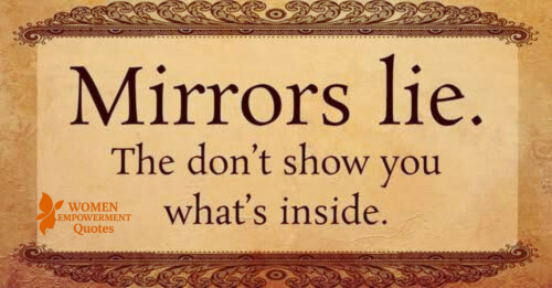 THE MIRROR CAN’T SEE YOUR SOUL