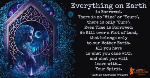 We’re Only Borrowing Time, Not Owning the Earth
