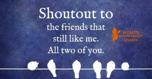 TO THE FRIENDS WHO STAYED: THANK YOU FOR STILL BEING HERE