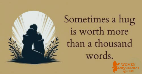 WHEN A HUG SAYS MORE THAN WORDS EVER COULD