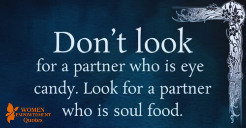 Choose a Partner Who Feeds Your Soul, Not Just Your Eyes