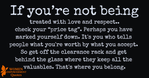 You Teach Others How to Treat You: Know Your Worth
