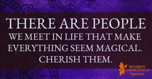 When Certain People Make Life Feel Like Magic