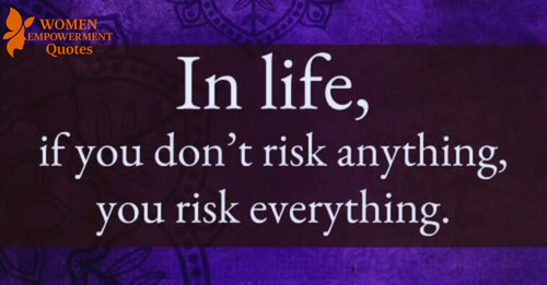 The Courage to Risk Is the Key to a Life Fully Lived