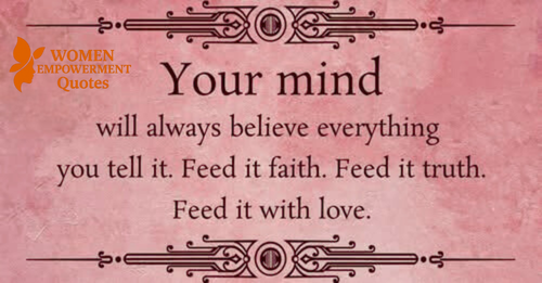 What You Tell Your Mind Shapes the Life You Live