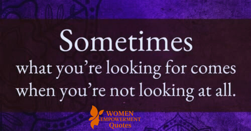 When You Stop Searching, Life Often Finds You