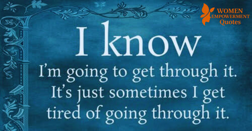 Even When I’m Tired, I Know I’ll Make It