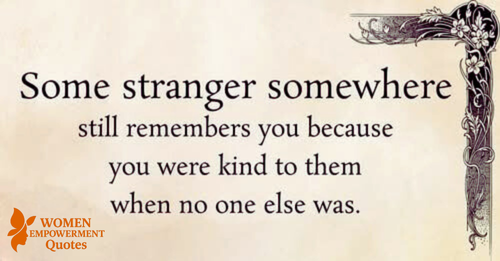 A Kindness Remembered by a Stranger